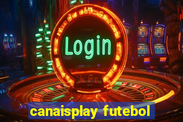 canaisplay futebol